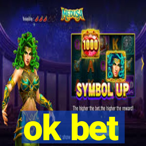 ok bet